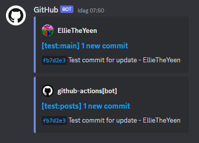 2 Discord messages that says they are from GitHub using the GitHub logo and each of them says that there is a new commit and first one is test branch main from EllieTheYeen Test commit for update and second one is from github-actions committing the same on the posts branch