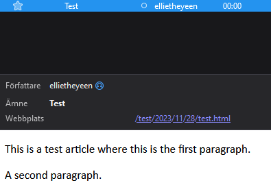 ![
A Thunderbird window showing one article that says "this is a test article where this is the first paragraph. a newline then A second paragraph.".
The article is named test and has the subject Test and is by ellietheyeen at midnight and has a website URL that is /test/2023/11/28/test.html
](/images/thunderbirdrss.png)